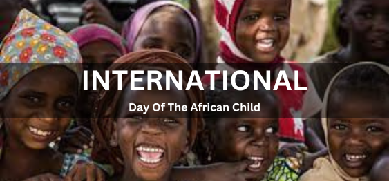 International Day Of The African Child [अफ़्रीकी बच्चे का अंतर्राष्ट्रीय दिवस]